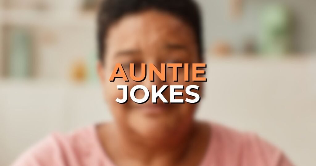 auntie jokes