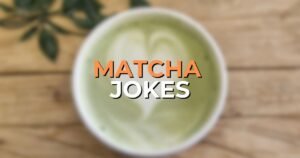 matcha jokes