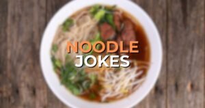 Noodle Jokes