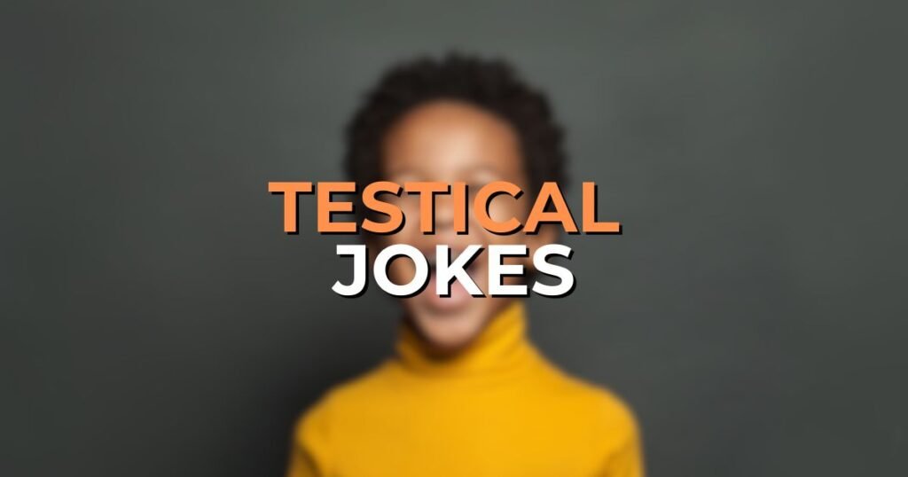 testical jokes