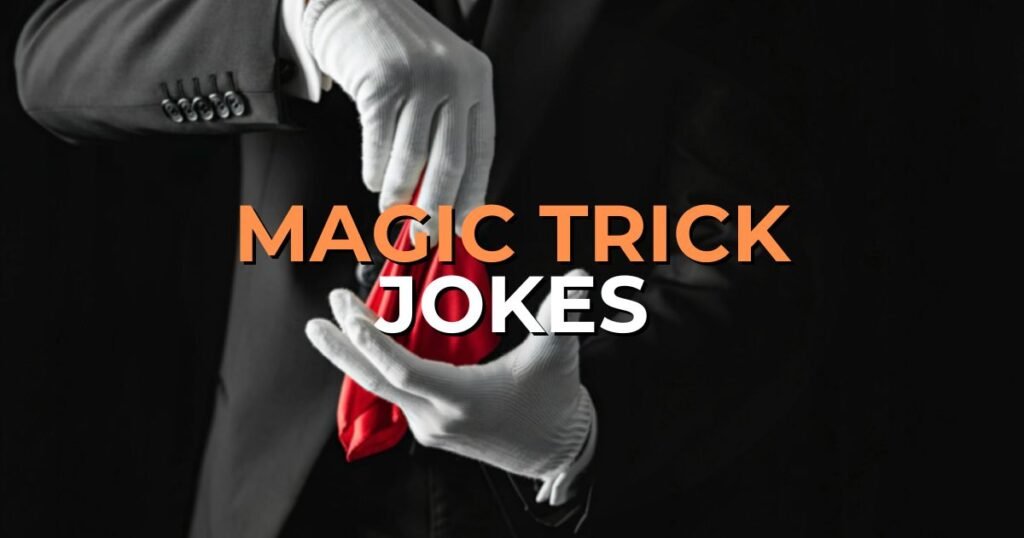 Magic Trick Jokes