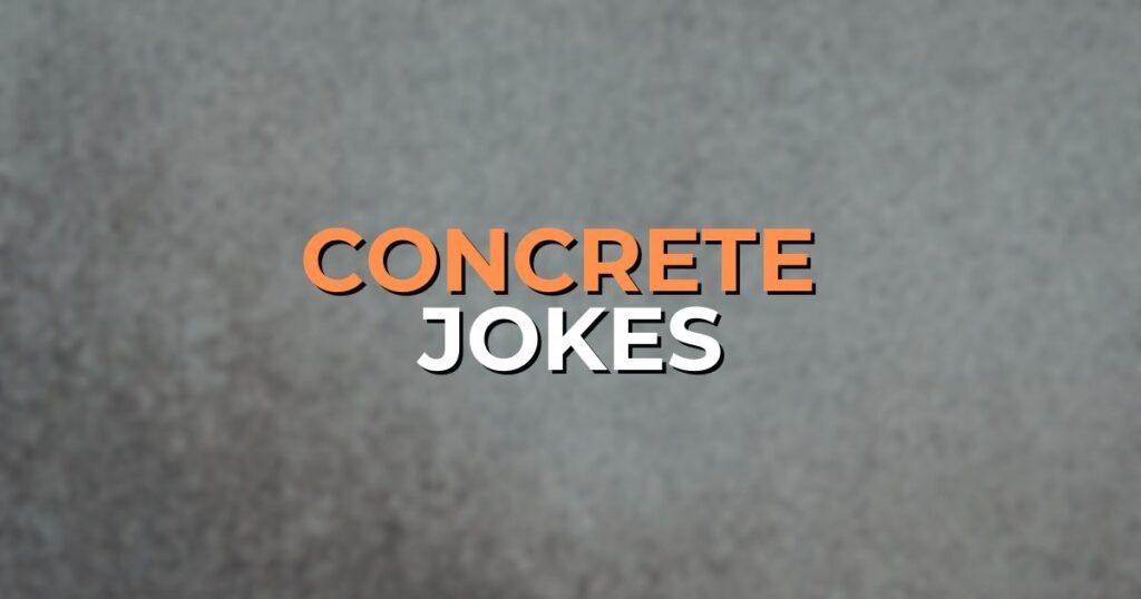 Concrete Jokes That