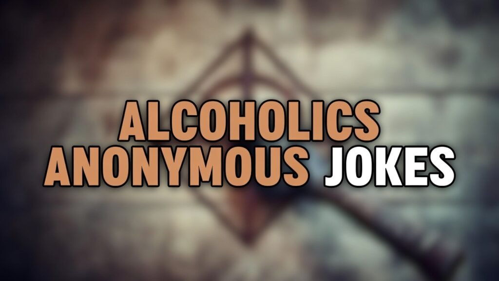 Alcoholics Anonymous Jokes